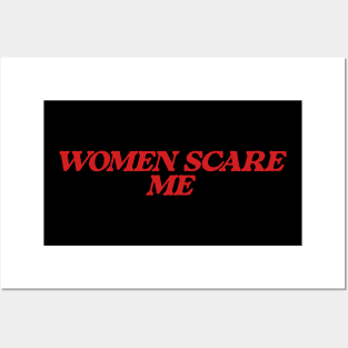 Women Scare Me Posters and Art